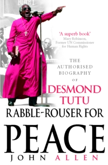 Image for Rabble-rouser for peace  : the authorized biography of Desmond Tutu