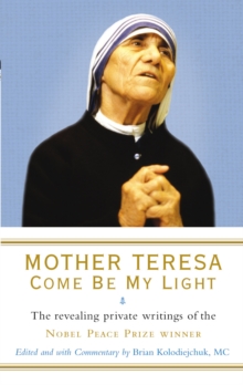 Image for Mother Teresa : come be my light