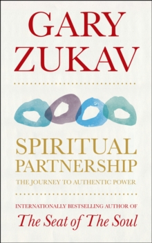 Spiritual Partnership: The Journey To Authentic Power