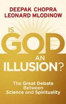Image for Is God an illusion?  : the great debate between science and spirituality