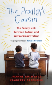 Image for The prodigy's cousin  : the family link between autism and extraordinary talent