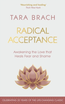 Image for Radical acceptance  : embracing your life with the heart of a Buddha