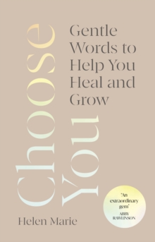 Image for Choose you  : gentle words to help you heal and grow