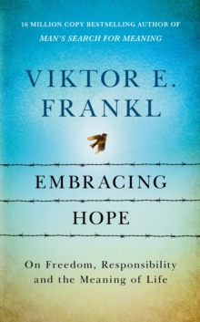 Image for Embracing hope  : on freedom, responsibility & the meaning of life