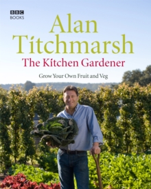 Image for The kitchen gardener  : grow your own fruit and veg