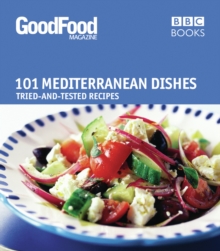 Good Food: Mediterranean Dishes: Triple-tested Recipes