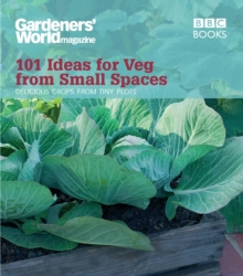 Image for 101 ideas for veg from small spaces  : delicious crops from tiny plots