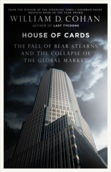 Image for House of cards  : how Wall Street's gamblers broke capitalism