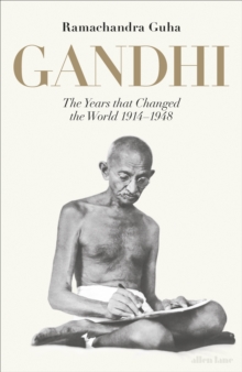 Image for Gandhi  : the years that changed the world, 1914-1948