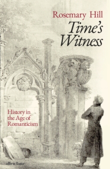 Image for Time's witness  : history in the age of Romanticism