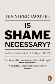 Image for Is shame necessary?: new uses for an old tool