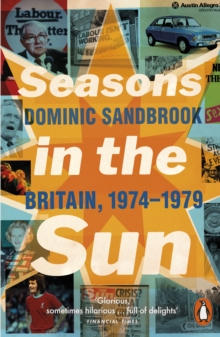 Image for Seasons in the sun: the battle for Britain, 1974-1979