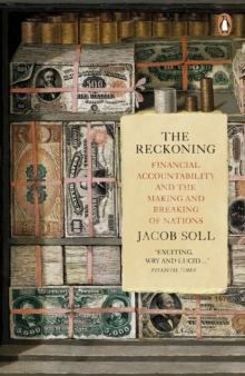 Image for The reckoning: financial accountability and the making and breaking of nations