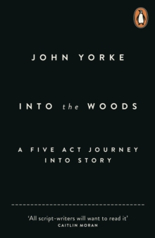 Image for Into the woods: a five act journey into story
