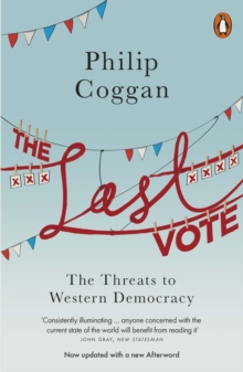 Image for The last vote: the threats to Western democracy