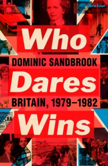 Image for Who dares wins  : Britain, 1979-1982