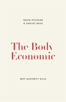 Image for The body economic  : why austerity kills