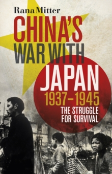 Image for China's war with Japan, 1937-1945: the struggle for survival
