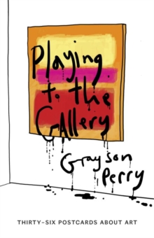 Image for Playing to the Gallery Postcards : Thirty-six Postcards About Art
