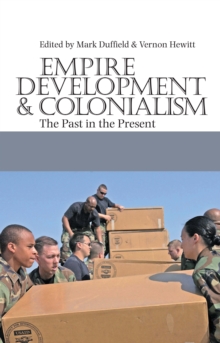 Image for Empire, development & colonialism: the past in the present