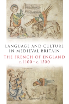 Image for Language and culture in medieval Britain: the French of England, c.1100-c.1500