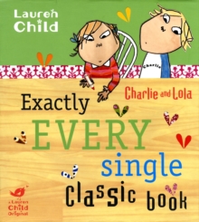 Image for Charlie and Lola: Exactly Three Classic Charlie and Lola Books