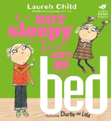 Image for Charlie and Lola: I Am Not Sleepy and I Will Not Go to Bed