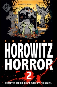 Image for Anthony Horowitz horror 2  : whatever you do, don't turn out the light -