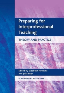 Image for Preparing for interprofessional teaching  : theory and practice