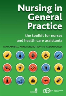 Image for Nursing in general practice  : the toolkit for nurses and health care assistants