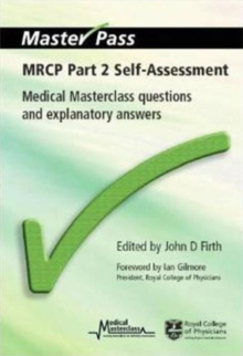 MRCP Part 2 Self-Assessment: Medical Masterclass Questions and Explanatory Answers