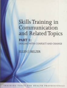 Image for Skills Training in Communication and Related Topics : Dealing with Conflict and Change
