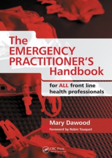 The Emergency Practitioner’s Handbook: For All Front Line Health Professionals