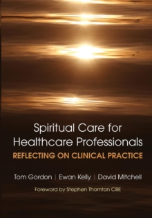 Image for Reflecting on Clinical Practice Spiritual Care for Healthcare Professionals