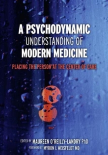 Image for A Psychodynamic Understanding of Modern Medicine