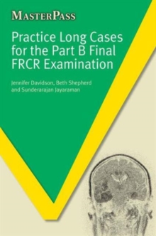 Image for Practice Long Cases for the Part B Final FRCR Examination