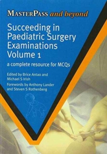 Succeeding in Paediatric Surgery Examinations, Two Volume Set: A Complete Resource for EMQs & a Complete Resource for MCQs