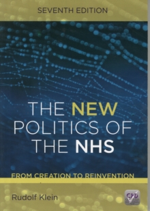 Image for The new politics of the NHS  : from creation to reinvention