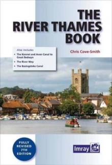 Image for The River Thames Book : Including the River Wey, Basingstoke Canal and Kennet and Avon Canal