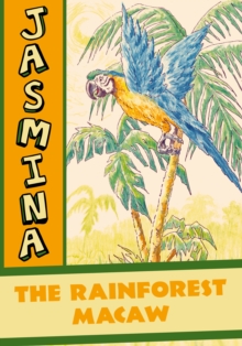 Image for Jasmina  : the rainforest macaw