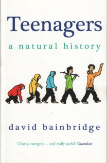 Teenagers: A Natural History