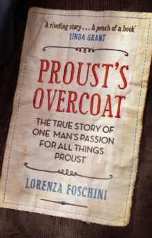 Image for Proust's overcoat: the true story of one man's passion for all things Proust