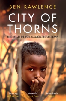 Image for City of Thorns: Nine Lives in the World's Largest Refugee Camp
