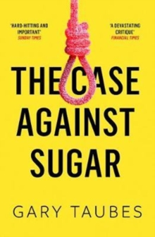 Image for The case against sugar