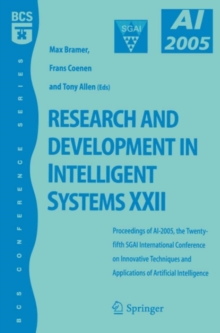 Image for Research and development in intelligent systems XXII: proceedings of AI-2005, the Twenty-Fifth SGAI International Conference on Innovative Techniques and Applications of Artificial Intelligence, Cambridge, UK, December 2005
