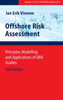 Image for Offshore risk assessment  : principles, modelling and applications of QRA studies