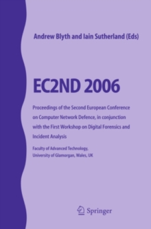 Image for EC2ND 2006: proceedings of the Second European Conference on Computer Network Defence, in conjunction with the First Workshop on Digital Forensics and Incident Analysis