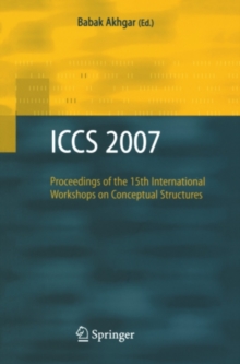 Image for ICCS 2007: proceedings of the 15th International Workshops on Conceptual Structures