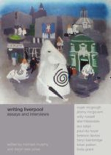 Image for Writing Liverpool: essays and interviews