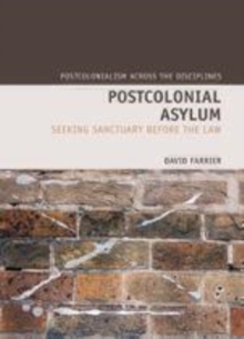 Image for Postcolonial asylum: seeking sanctuary before the law